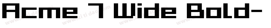 Acme 7 Wide Bold字体转换
